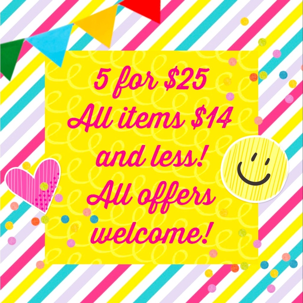 Closet Clear Out!!!!
ALL items $14 and less are pick 5 for $25!!!
5/$25!!!
